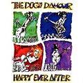 Dogs D'Amour : Happy Ever After